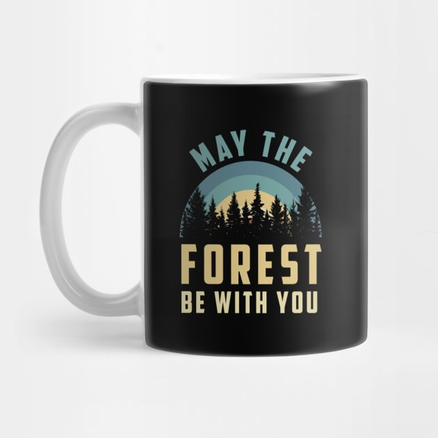 May The Forest Be With You by MZeeDesigns